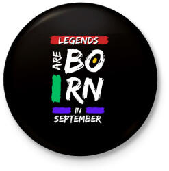 printfashion Legends are born in september - Kitűző, hűtőmágnes - Fekete (14633814)