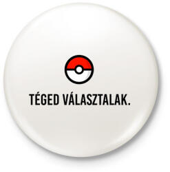 printfashion Téged választalak - Kitűző, hűtőmágnes - Fehér (6086160)