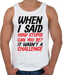 printfashion How stupid can you be? - Black - Férfi atléta - Fehér (7043203)