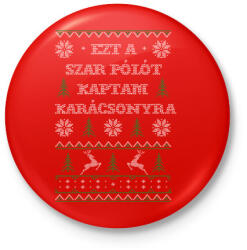 printfashion Ezt a sz*r pólót kaptam karácsonyra - Kitűző, hűtőmágnes - Piros (3107086)