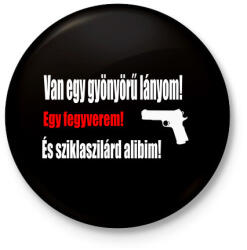 printfashion van egy lányom2 - Kitűző, hűtőmágnes - Fekete (3095658)