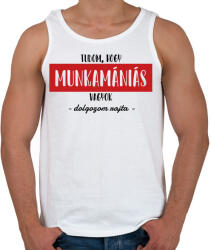 printfashion Tudom, hogy munkamániás vagyok - Férfi atléta - Fehér (7448256)