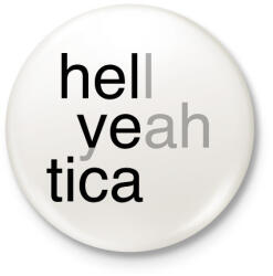 printfashion Hell yeah - Helvetica - Kitűző, hűtőmágnes - Fehér (7256680)