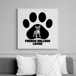 printfashion French Bulldog Lover - Vászonkép - Fehér (14085976)
