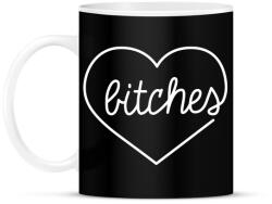 printfashion Bitches - Bögre - Fekete (794746)