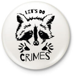 printfashion Let's do crimes - Kitűző, hűtőmágnes - Fehér (11638776)