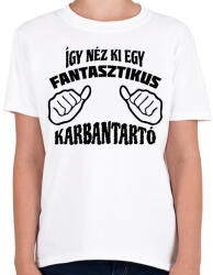 printfashion Fantasztikus karbantartó - Gyerek póló - Fehér (13949492)