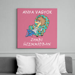 printfashion Anya vagyok zombi üzemmódban - Vászonkép - Rózsaszín (14165362)