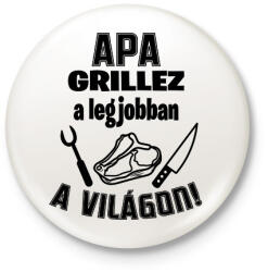 printfashion Apa grillez a legjobban a világon - Kitűző, hűtőmágnes - Fehér (16563101)