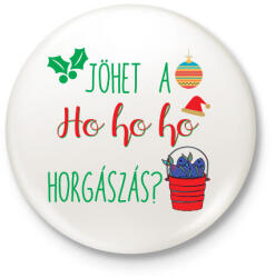 printfashion Jöhet a ho ho horgászás - Kitűző, hűtőmágnes - Fehér (10963150)