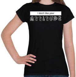 printfashion Your attitude - Női póló - Fekete (7522909)