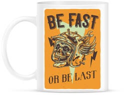 printfashion Be fast or be last - Bögre - Fehér (6361212)