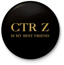 printfashion CTR+Z is my best friend - Kitűző, hűtőmágnes - Fekete (7255227)