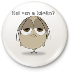 printfashion Hol van a kávém? - Kitűző, hűtőmágnes - Fehér (3075721)