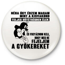 printfashion Úgy érzem magam mint a kisvakond - Kitűző, hűtőmágnes - Fehér (4856180)