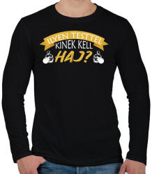 printfashion Kinek kell haj - Férfi hosszú ujjú póló - Fekete (8257355)
