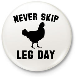 printfashion Never Skip Leg Day - Kitűző, hűtőmágnes - Fehér (3081062)
