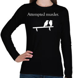 printfashion Attempted murder - Női hosszú ujjú póló - Fekete (2255684)