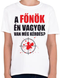 printfashion A főnök én vagyok van még kérdés? - Gyerek póló - Fehér (13357088)