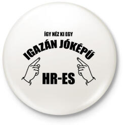 printfashion Igazán jóképű HR-es - Kitűző, hűtőmágnes - Fehér (15477109)