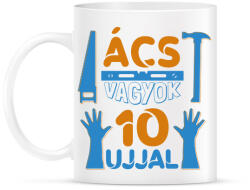 printfashion Ács vagyok 10 ujjal - Bögre - Fehér (9902009)