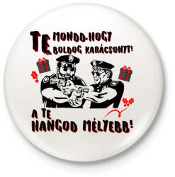 printfashion Te mondd, hogy boldog karácsonyt a te hangod mélyebb - Kitűző, hűtőmágnes - Fehér (10950935)
