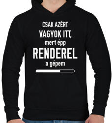 printfashion Csak azért vagyok itt - Férfi kapucnis pulóver - Fekete (5242001)