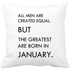 printfashion Minden ember egyenlő, de a legjobbak akik januárban születtek - Párnahuzat, Díszpárnahuzat - Fehér (1369168)