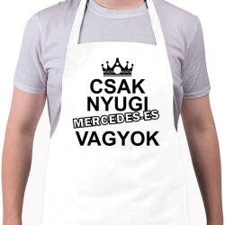 printfashion Csak nyugi Mercedes-es vagyok - Kötény - Fehér (14642684)