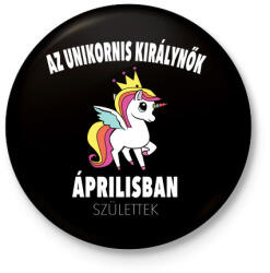 printfashion Unikornis királynők áprilisban születtek (MAGYAR) - Kitűző, hűtőmágnes - Fekete (3094334)