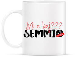 printfashion Mi a baj? SEMMI! - Bögre - Fehér (12042389)