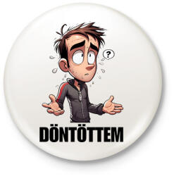 printfashion Döntöttem - Vicces mém karikatúra - Kitűző, hűtőmágnes - Fehér (15702257)