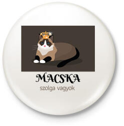 printfashion Macska szolga vagyok - Kitűző, hűtőmágnes - Fehér (6307215)