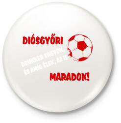 printfashion Diósgyőri drukker - Kitűző, hűtőmágnes - Fehér (11459201)