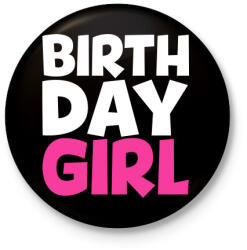printfashion Birthdaygirl - Kitűző, hűtőmágnes - Fekete (3092045)