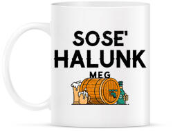 printfashion SOSE' HALUNK MEG - Bögre - Fehér (11440629)