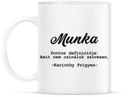 printfashion Karinthy Frigyes - Munka - Bögre - Fehér (6612318)