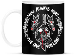 printfashion You always hurt, The One You love - Bögre - Fekete (16755329)