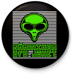 printfashion bármikor UFO jöhet - Kitűző, hűtőmágnes - Fekete (3093016)