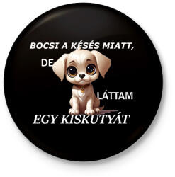 printfashion láttam egy kiskutyát - Kitűző, hűtőmágnes - Fekete (15320058)
