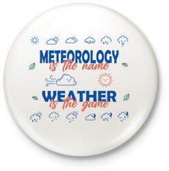 printfashion Meteorology is the name - Kitűző, hűtőmágnes - Fehér (7441982)