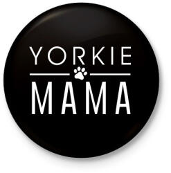 printfashion Yorkie Mama - Kitűző, hűtőmágnes - Fekete (3102725)