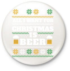 printfashion All I want for christmas is beer - Kitűző, hűtőmágnes - Fehér (14908155)