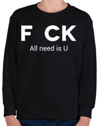 printfashion f_ck all need is U - Gyerek pulóver - Fekete (1127790)