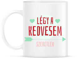 printfashion Légy a kedvesem! - Bögre - Fehér (2191016)