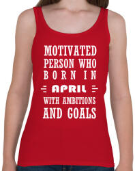 printfashion Áprilisi születésű motivált személy ambíciókkal és célokkal - Női atléta - Cseresznyepiros (1396621)