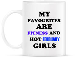 printfashion A kedvenceim a fitnessz és a jó februári születésű csajok - Bögre - Fehér (1371916)