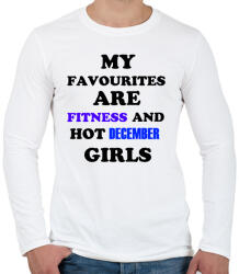 printfashion A kedvenceim a fitnessz és a jó decemberi születésű csajok - Férfi hosszú ujjú póló - Fehér (1384370)