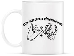 printfashion Csak vibeolok a démonjaimmal - Bögre - Fehér (16466741)