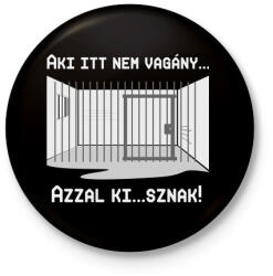 printfashion aki nem vagány. . . - Kitűző, hűtőmágnes - Fekete (3100257)